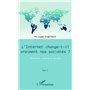 Internet change-t-il vraiment nos sociétés ? (Tome 2)
