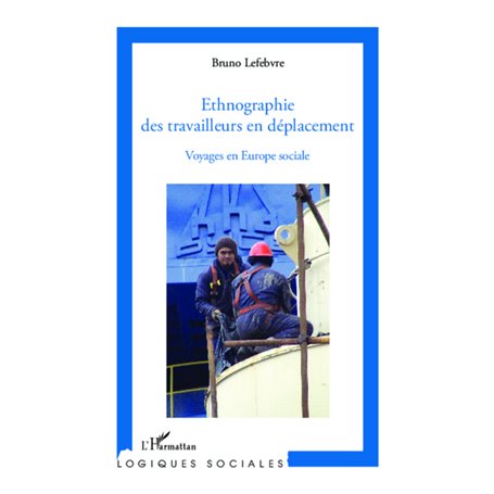 Ethnographie des travailleurs en déplacement