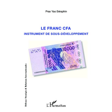 Le franc CFA instrument du sous-développement