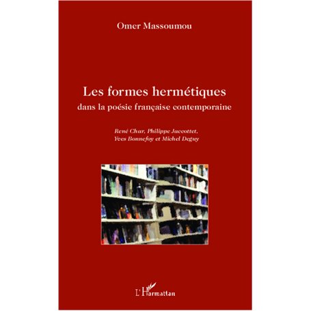Les formes hermétiques dans la poésie française contemporaine