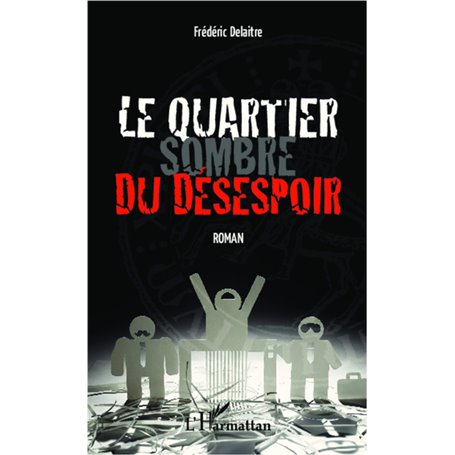 Le quartier sombre du désespoir