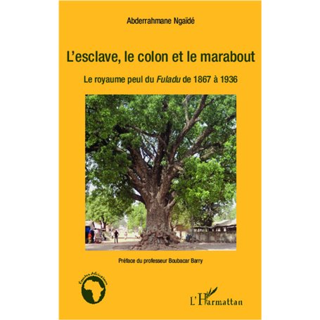 L'esclave, le colon et le marabout