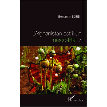 L'Afghanistan est-il un narco-Etat ?