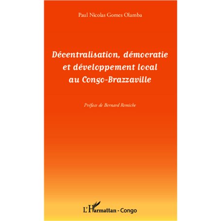 Décentralisation, démocratie et développement local au Congo-Brazzaville