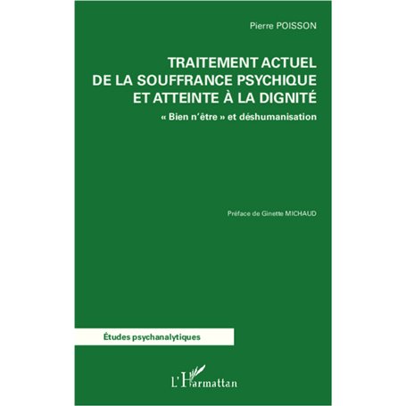 Traitement actuel de la souffrance psychique et atteinte à la dignité