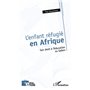 L'enfant réfugié en Afrique