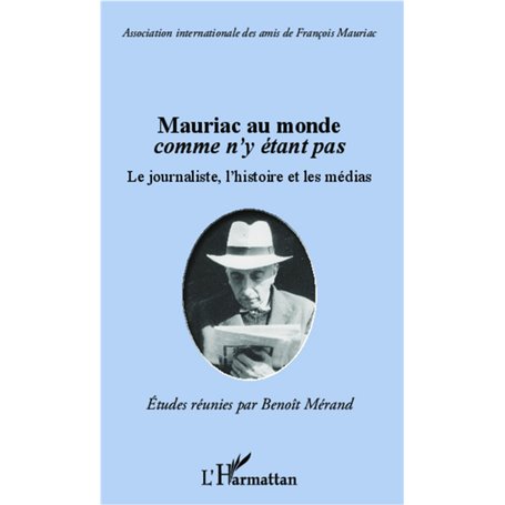 Mauriac au monde comme n'y étant pas