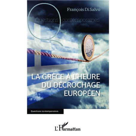 La Grèce à l'heure du décrochage européen