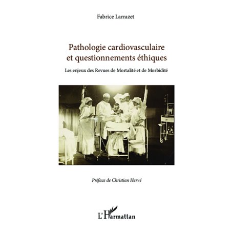 Pathologie cardiovasculaire et questionnements éthiques