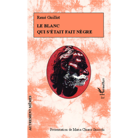 Le Blanc qui s'était fait nègre