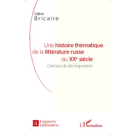 Une histoire thématique de la littérature russe du XXe siècle