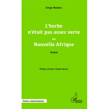 L'herbe n'était pas assez verte ou Nouvelle Afrique