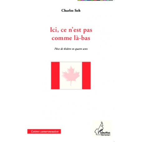 Ici, ce n'est pas comme là-bas