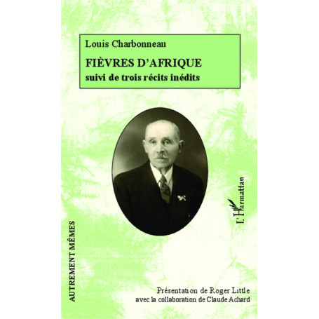 Fièvres d'Afrique suivi de trois récits inédits