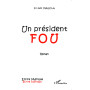 Un président fou
