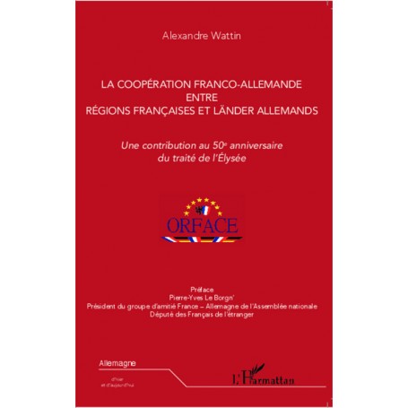 La coopération franco-allemande entre régions françaises et Länder allemands