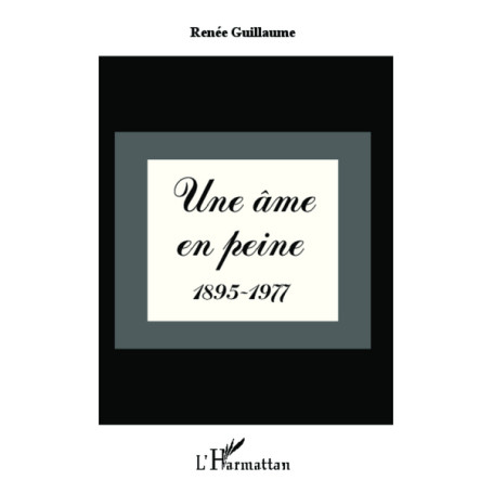 Une âme en peine 1895-1977