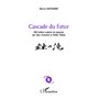 Cascade du futur