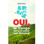 Oui, le Congo terre d'avenir est menacé