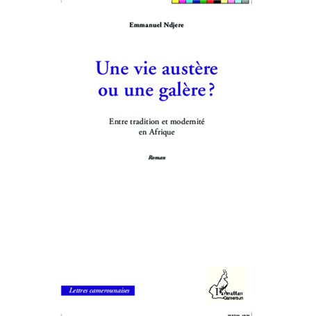 Une vie austère ou une galère ?