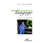 Transformer le monde par le langage