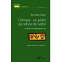 L'Afrique : un géant qui refuse de naître
