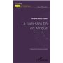 La faim sans fin en Afrique