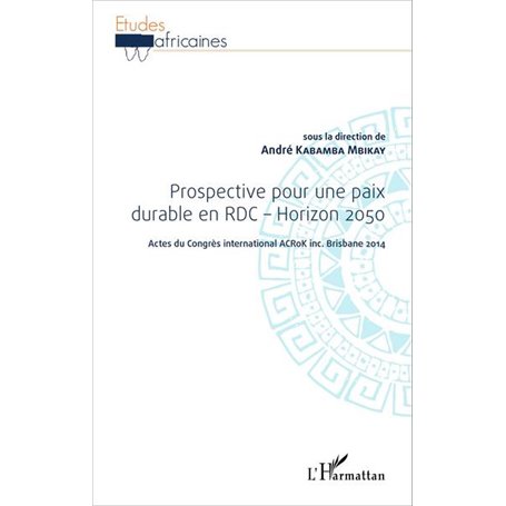 Prospective pour une paix durable en RDC - Horizon 2050