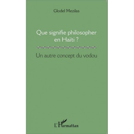 Que signifie philosopher en Haïti ?