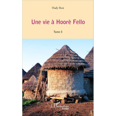 Une vie à Hoorè Fello