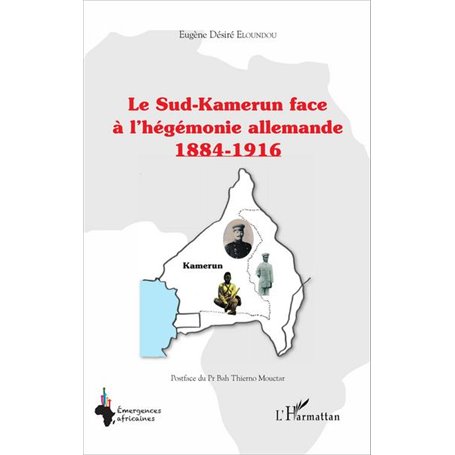 Le Sud-Kamerun face à l'hégémonie allemande 1884-1916