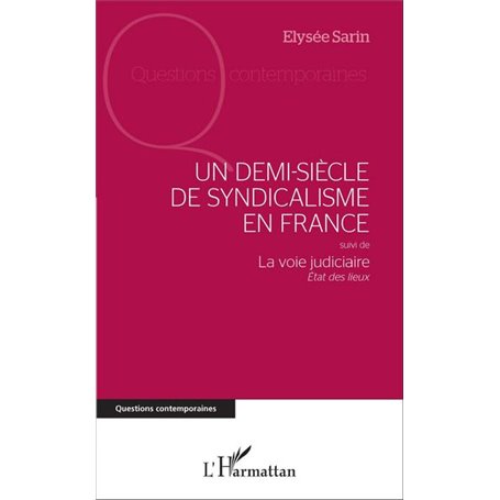Un demi-siècle de syndicalisme en France