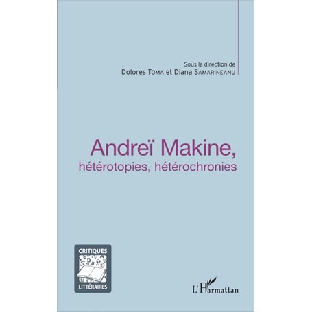 Andreï Makine, hétérotopies, hétérochronies