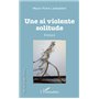 Une si violente solitude