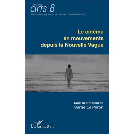 Le cinéma en mouvements depuis la Nouvelle Vague