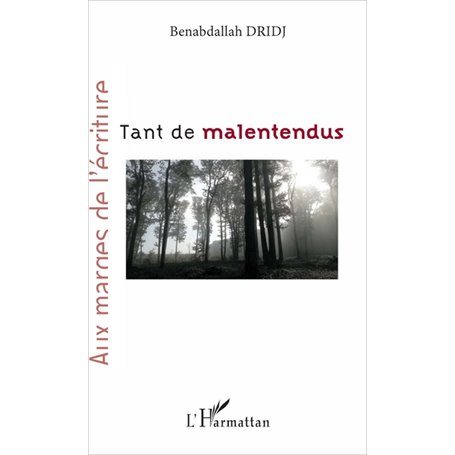 Tant de malentendus