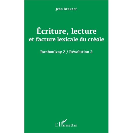 Écriture, lecture et facture lexicale du créole