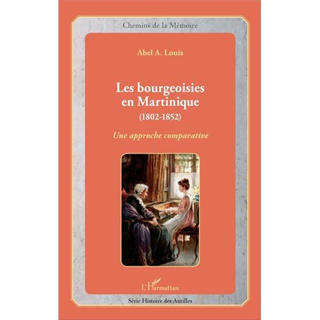 Les bourgeoisies en Martinique (1802-1852)