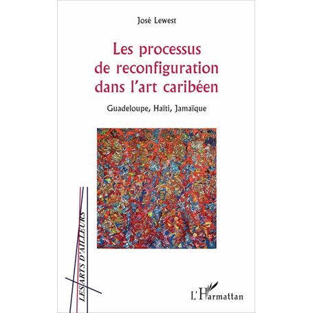 Les processus de reconfiguration dans l'art caribéen