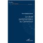 Droit parlementaire au Cameroun (Le)