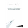 Les objectifs de la régulation économique et financière