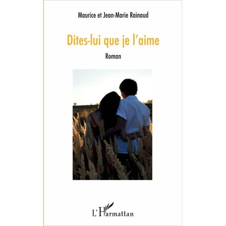 Dites-lui que je l'aime