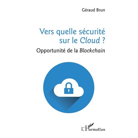 Vers quelle sécurité sur le Cloud ?