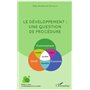 Le développement : une question de procédure