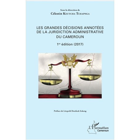 Les grandes décisions annotées de la juridiction administrative du Cameroun