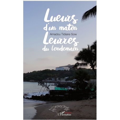 Lueurs d'un matin leurres du lendemain