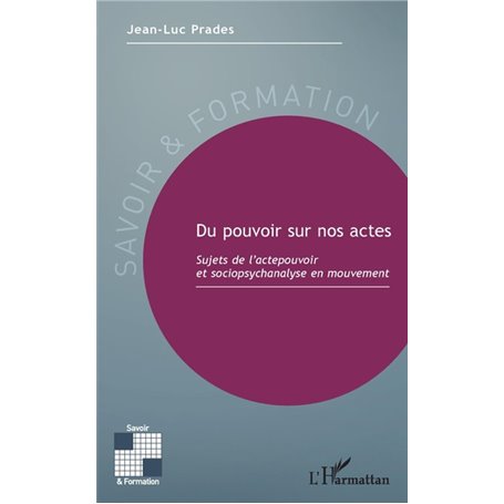 Du pouvoir sur nos actes