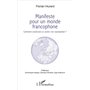Manifeste pour un monde francophone