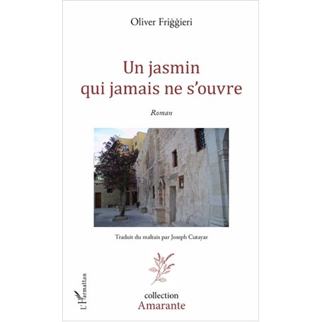 Un jasmin qui jamais ne s'ouvre