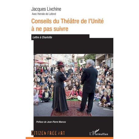 Conseils du théâtre de l'Unité à ne pas suivre.
